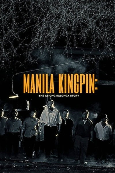 Manila Kingpin: The Asiong Salonga Story