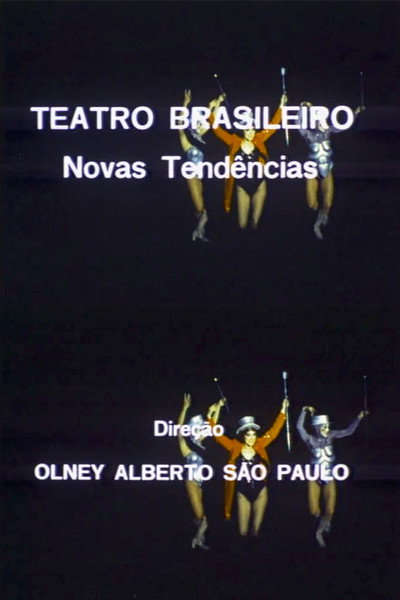 Teatro Brasileiro: Novas Tendências