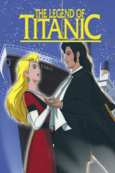 Poster for the movie The Legend of the Titanic