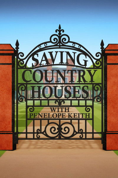 poster for Saving Country Houses with Penelope Keith