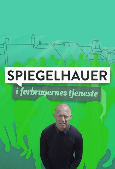 poster for Spiegelhauer i forbrugernes tjeneste