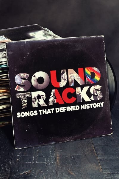 Soundtracks: Songs That Defined History TV Show Poster