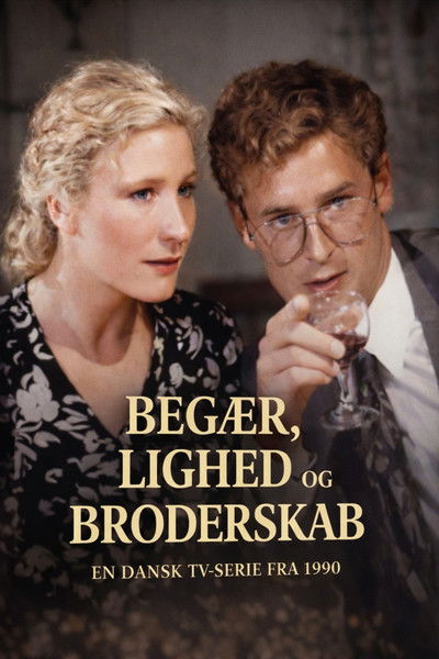 poster for Begær, Lighed og Broderskab