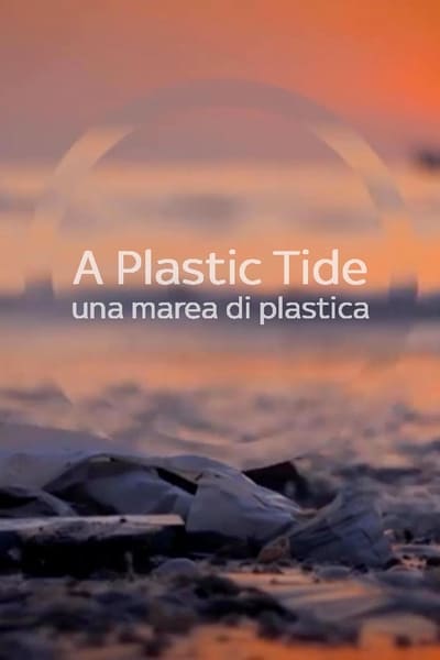 Watch!(2017) A Plastic Tide Full Movie -123Movies