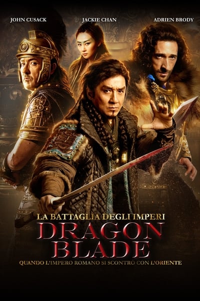 La battaglia degli imperi - Dragon Blade (2015)