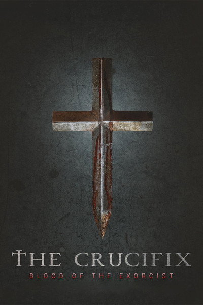 The Crucifix: Blood of the Exorcist