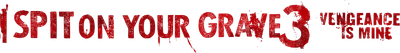 I Spit on Your Grave III: Vengeance Is Mine Logo
