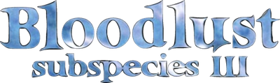 Bloodlust: Subspecies III Logo
