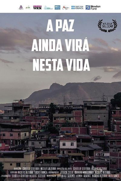 movie poster for A Paz Ainda Virá Nesta Vida