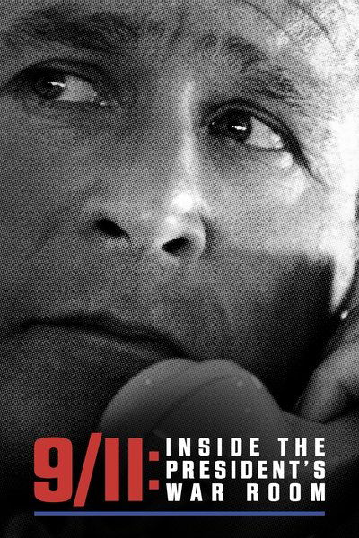 Poster for the movie 9/11: Inside the President's War Room
