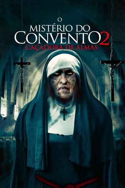 Poster do Filme O Mistério do Convento 2: Caçadora de Almas