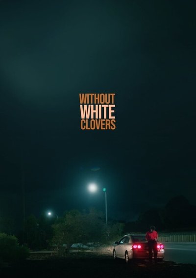 movie poster for Without White Clovers