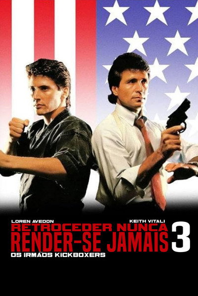 Poster do Filme Retroceder Nunca, Render-se Jamais 3: Os Irmãos Kickboxers