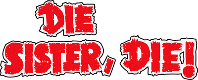 Die Sister, Die! Logo