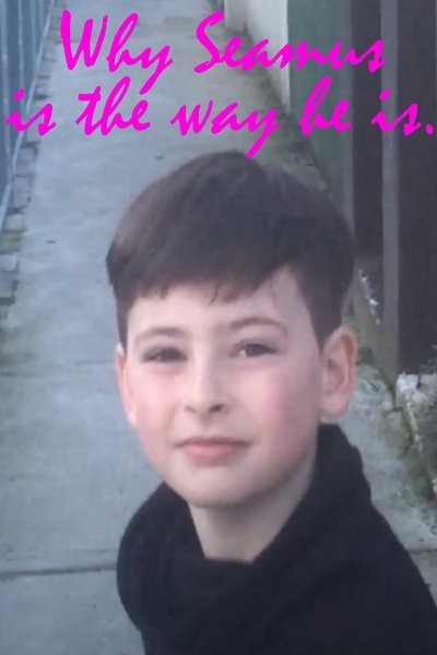 Watch!Why Seamus is the way he is... Full Movie 123Movies