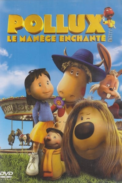 Pollux : Le Manège enchanté (2005)