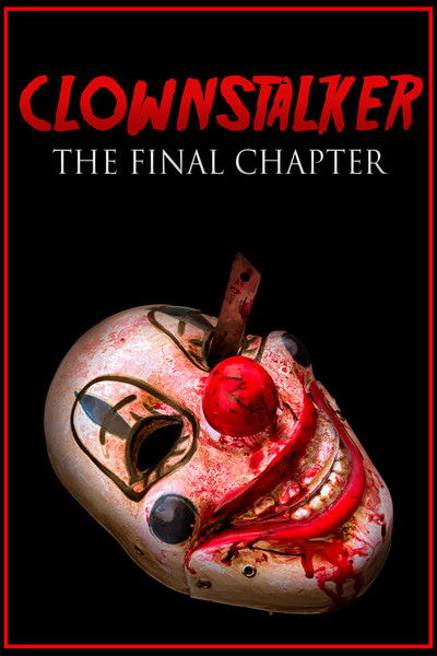 Clownstalker: The Final Chapter