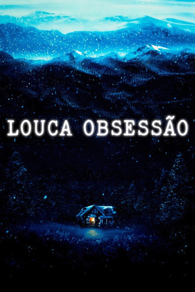 Poster do Filme Louca Obsessão