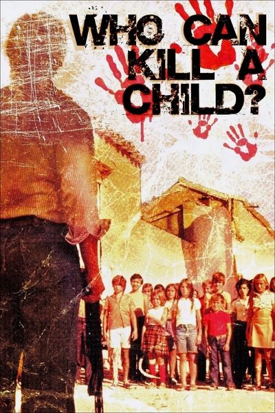 Poster for the movie Who Can Kill a Child?