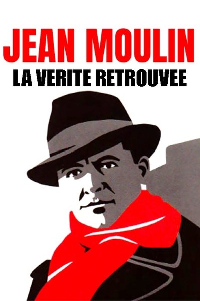 movie poster for Jean Moulin, La Vérité Retrouvée