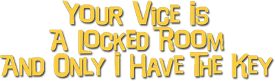 Your Vice Is a Locked Room and Only I Have the Key Logo