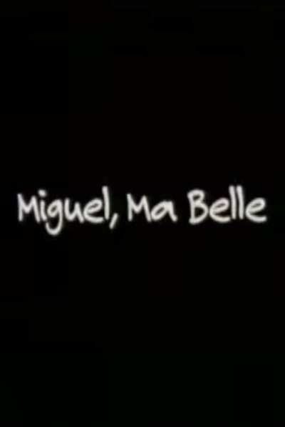 Poster do Filme Miguel, Ma Belle