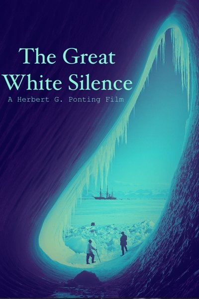 The Great White Silence poster The Great White Silence