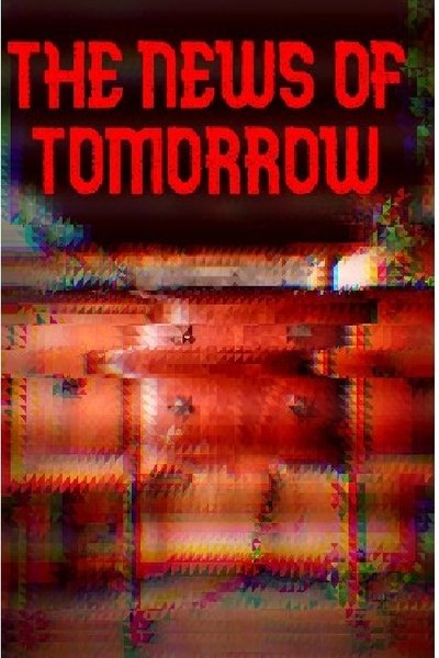 movie poster for The News of Tomorrow