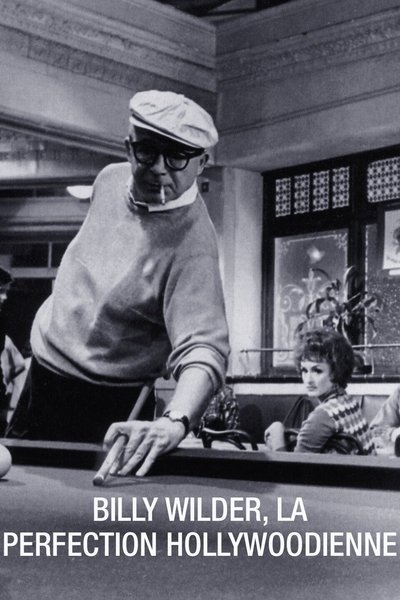 Billy Wilder, la Perfection hollywoodienne poster Billy Wilder, la Perfection hollywoodienne