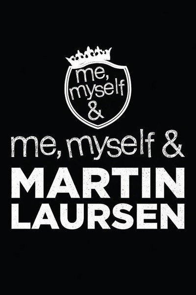 Me, Myself & Martin Laursen