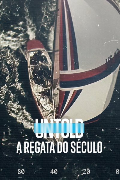 Poster do Filme UNTOLD: A Regata do Século
