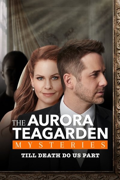 Poster for the movie Aurora Teagarden Mysteries: Til Death Do Us Part