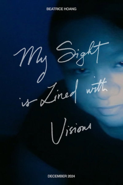 My Sight is Lined with Visions
