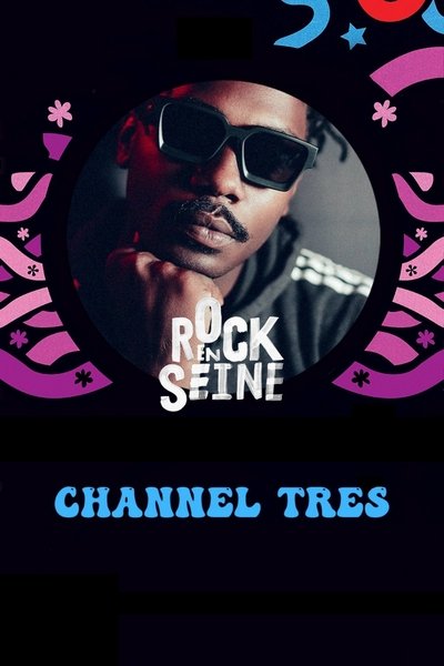 Poster do Filme Channel Tres - Rock en Seine 2022