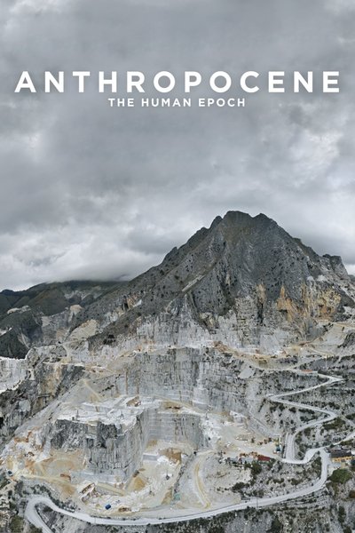 Poster for the movie Anthropocene: The Human Epoch