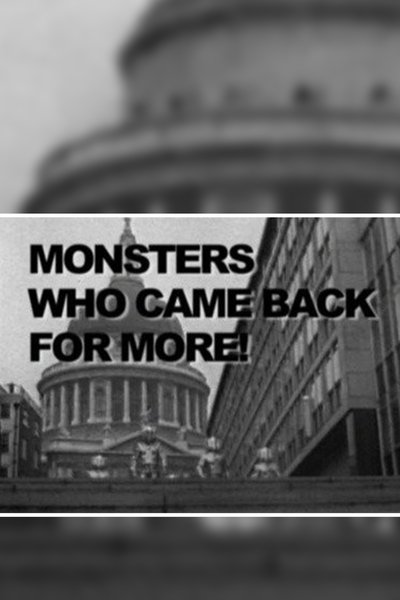 movie poster for Monsters Who Came Back For More!
