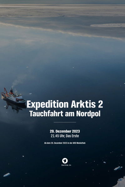 poster for Expedition Arktis 2 – Tauchfahrt am Nordpol