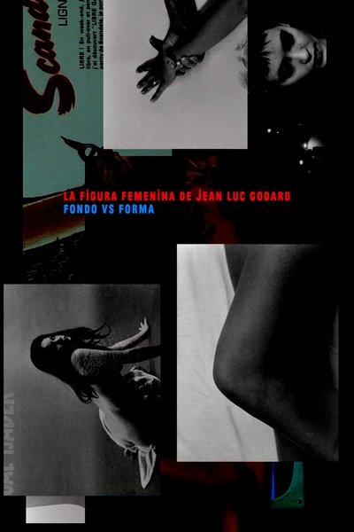 Poster do Filme La figura femenina de Jean Luc Godard. Fondo vs Forma