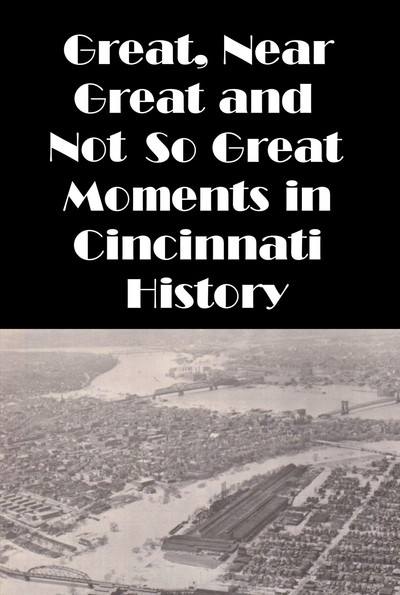 Poster do Filme Cincinnati: Great, Near Great and Not So Great Moments in Cincinnati History