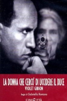 Poster do Filme La donna che cercò di uccidere il Duce: Violet Gibson