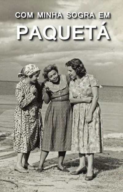 Poster do Filme Com Minha Sogra em Paquetá