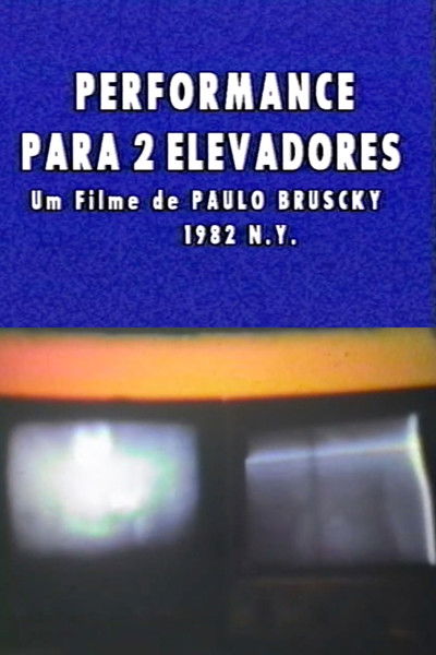 movie poster for Performance Para 2 Elevadores