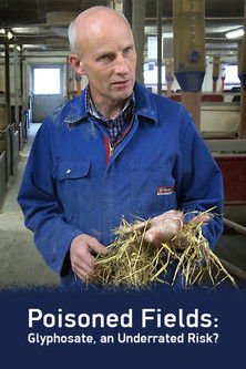 Poster do Filme Poisoned Fields – Glyphosate, An Underrated Risk?