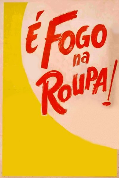 Poster do Filme É Fogo na Roupa