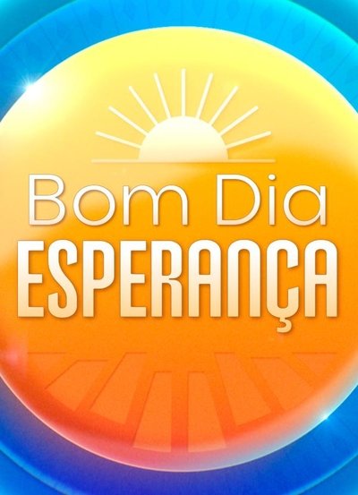 poster for Bom Dia Esperança