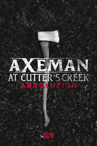 Poster do Filme Axeman at Cutter's Creek 3: Absolution