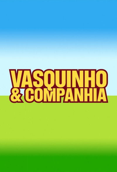 Vasquinho e Companhia