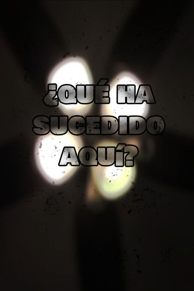 Poster do Filme ¿Qué Ha Sucedido Aquí?