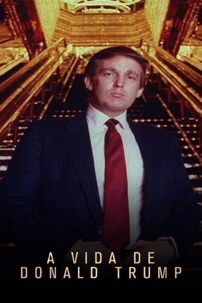 A Vida de Donald Trump