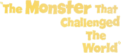 The Monster That Challenged the World Logo